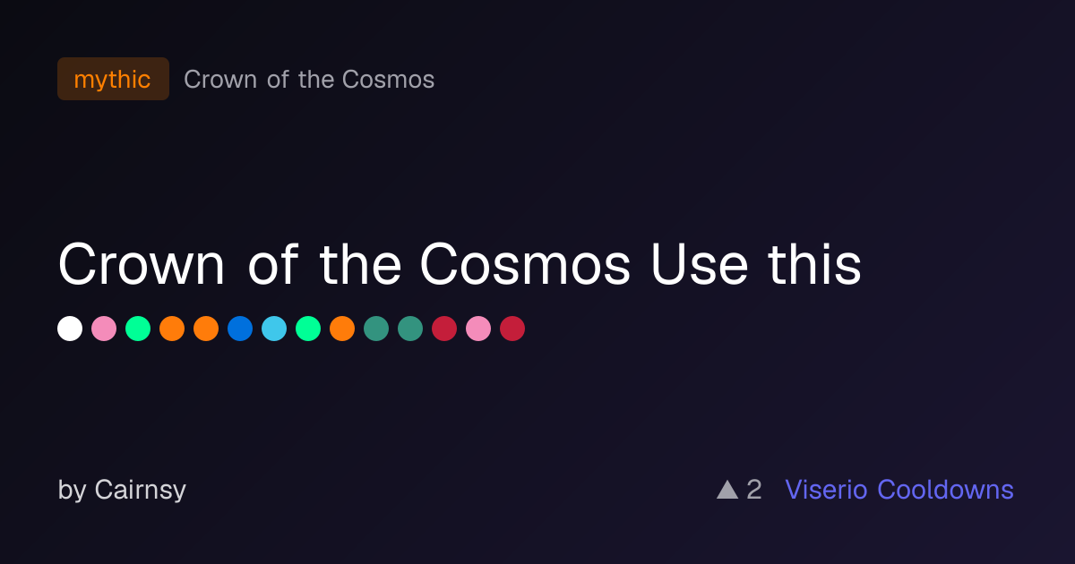 Crown of the Cosmos Use this: Crown of the Cosmos mythic cooldowns
